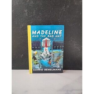 Madeline And The Bad Hat By Ludwig Bemelmans Hardcover